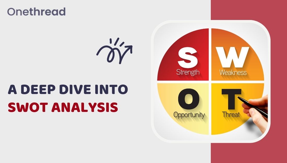 A Deep Dive into SWOT Analysis