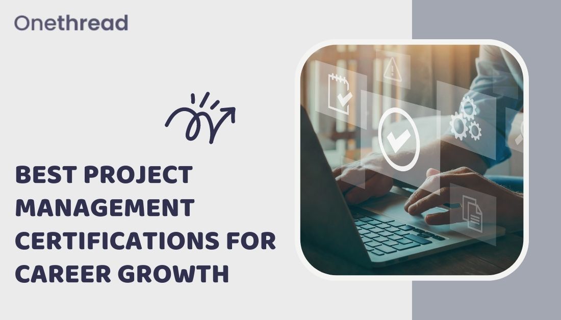 Best project management certifications for Career Growth