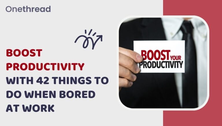 Boost Productivity with 42 Things to Do When Bored at Work