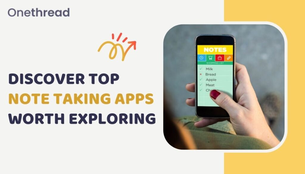 Discover 21 Top Note Taking Apps Worth Exploring in 2023