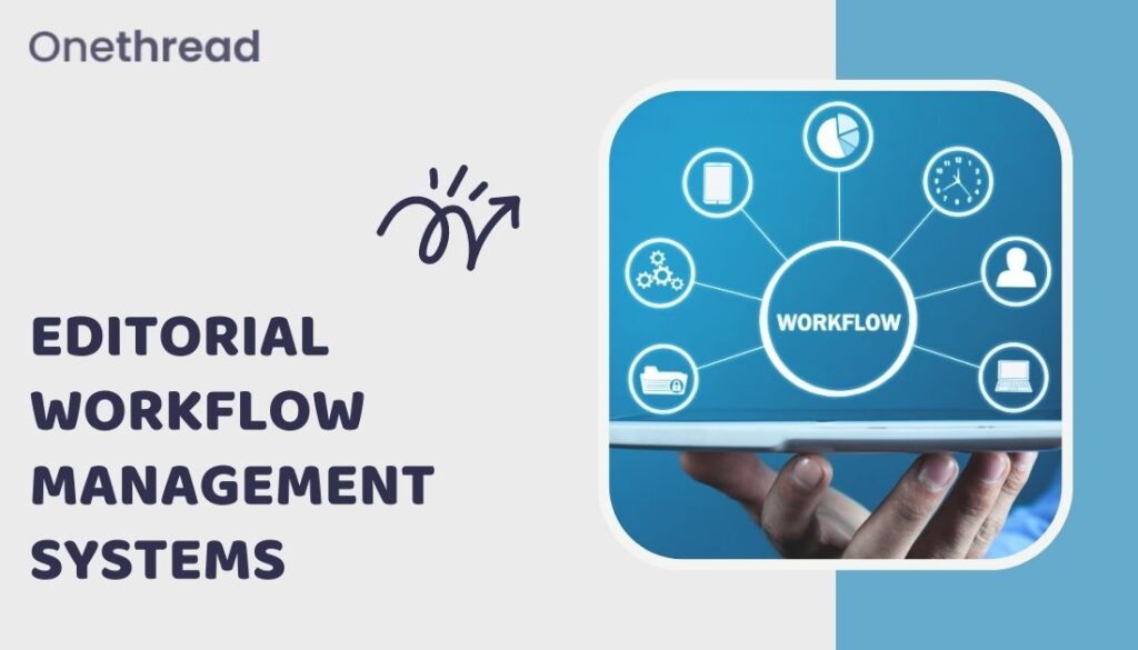 Editorial Workflow Management Systems