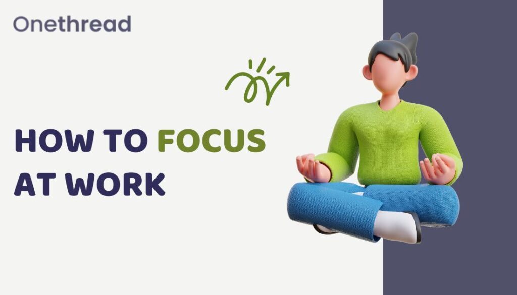 How to Focus at Work
