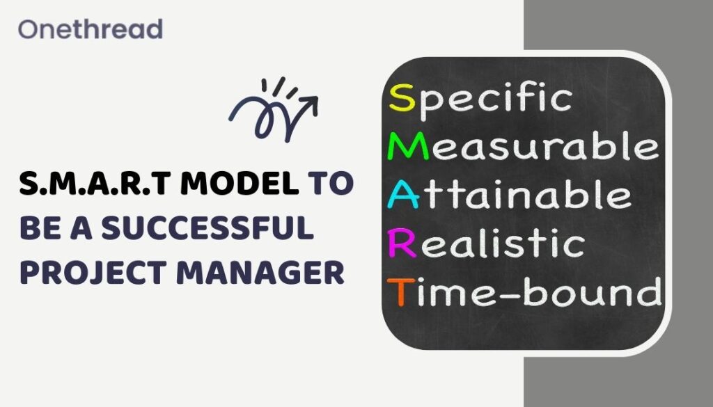 S.M.A.R.T Model to Be a Successful Project Manager