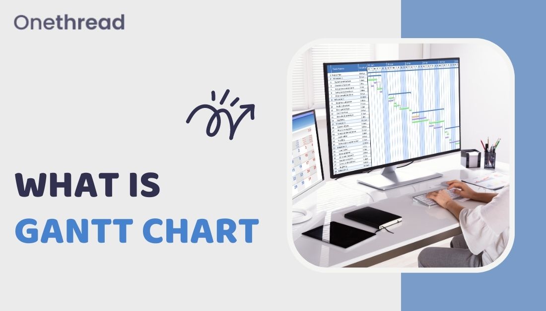What is Gantt chart