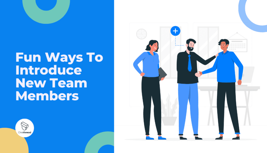 Fun Ways To Introduce New Team Members