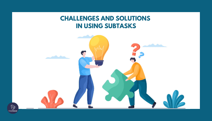 Challenges and Solutions in Using Subtasks