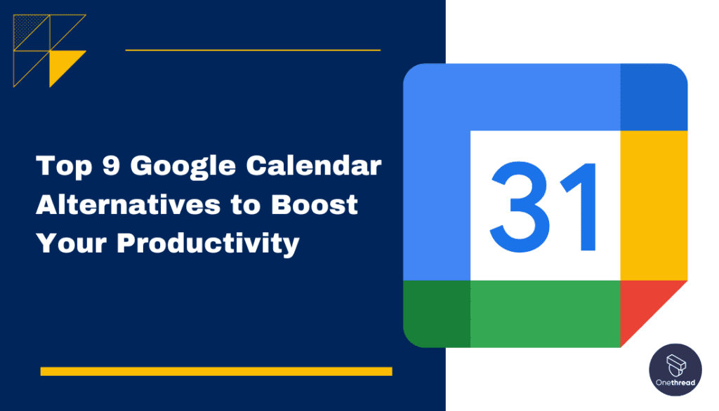Top 9 Google Calendar Alternatives To Boost Your Productivity top-9-google-calendar-alternatives-to-boost-your-productivity