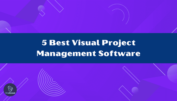 5 Best Visual Project Management Software: A 2023 Review | Onethread