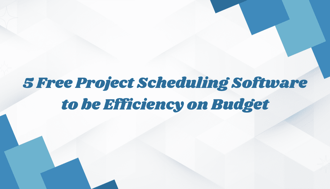best free project scheduling software