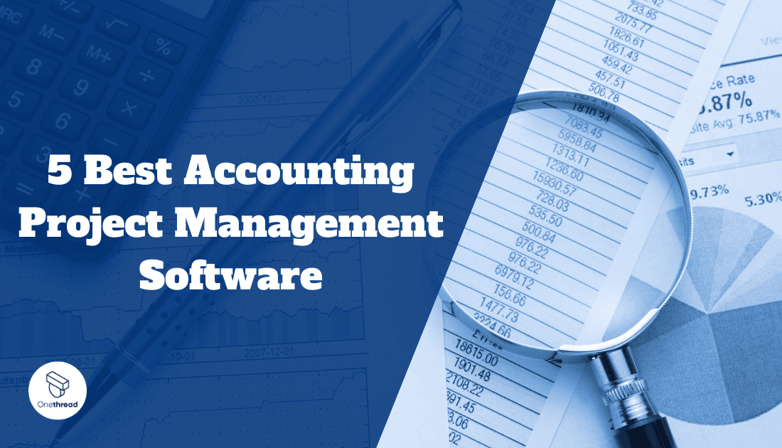 5 Best Accounting Project Management Software | OnethreadBlog