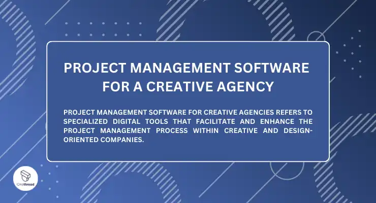 Project Management Software For a Creative Agency