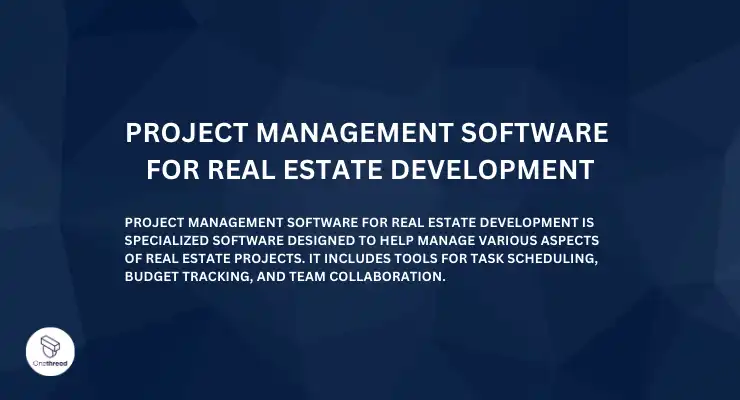 Project Management Software for Real Estate Development