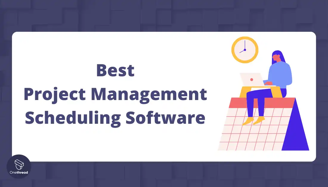 Best Project Management Scheduling Software