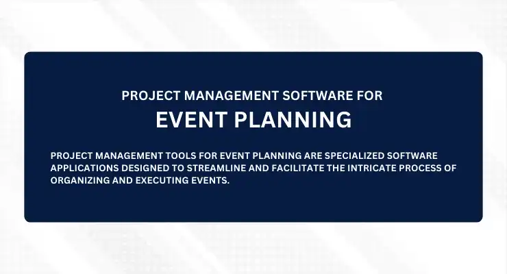 Project Management Software for Event Planning