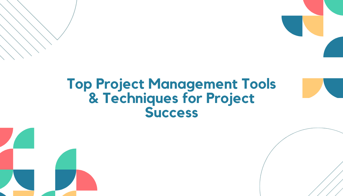 project management tools and techniques