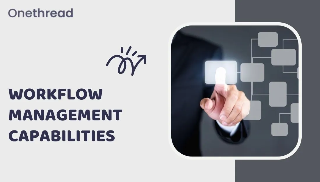 Workflow management capabilities