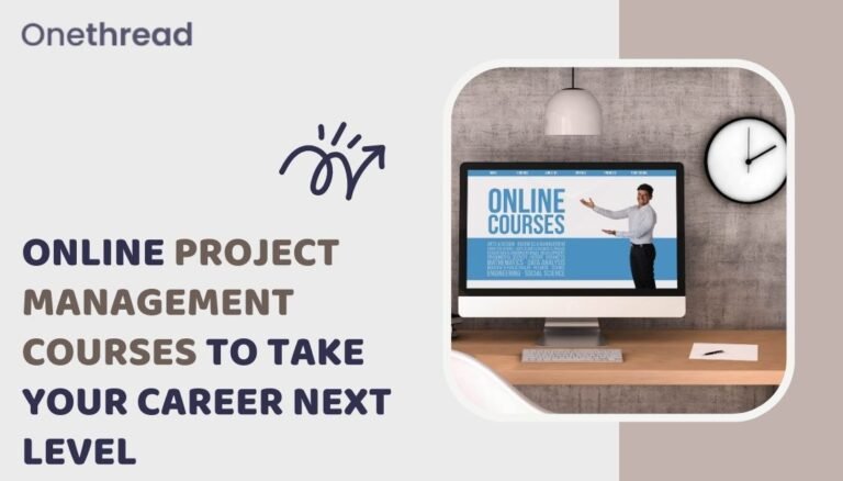 online project management courses to take your career next level