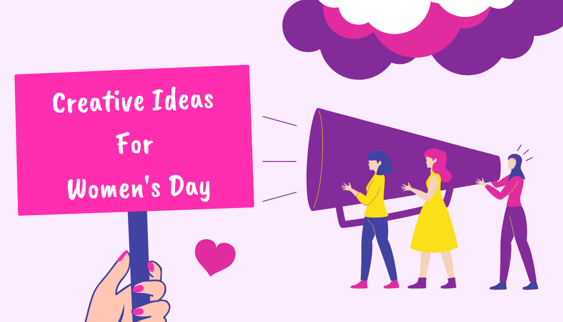 Creative Ideas For Women's Day