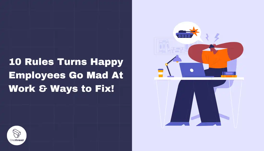 rules turns happy employees go mad at work